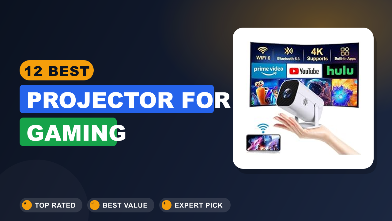 12 Best Projector for Gaming