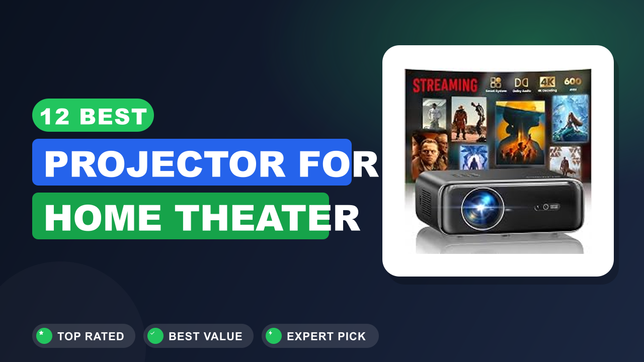 12 Best Projector for Home Theater