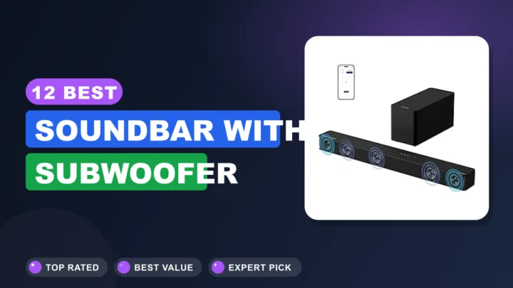12 Best Soundbar With Subwoofer