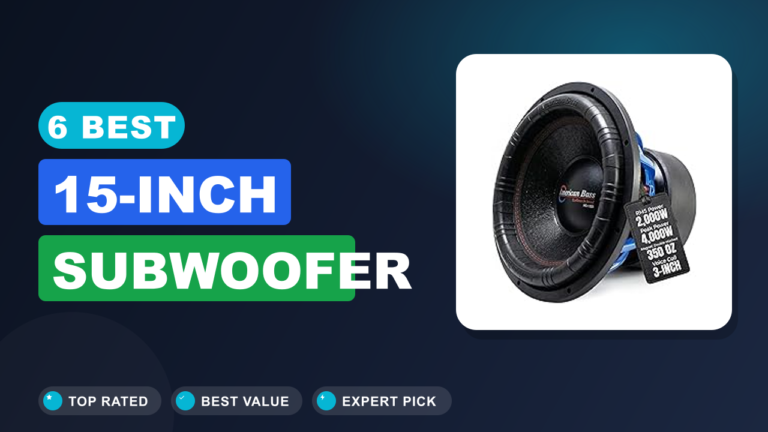 6 Best 15-inch Subwoofer