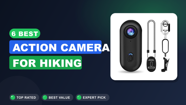 6 Best Action Camera for Hiking