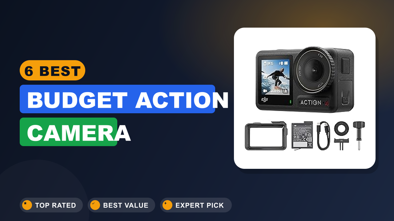 6 Best Budget Action Camera