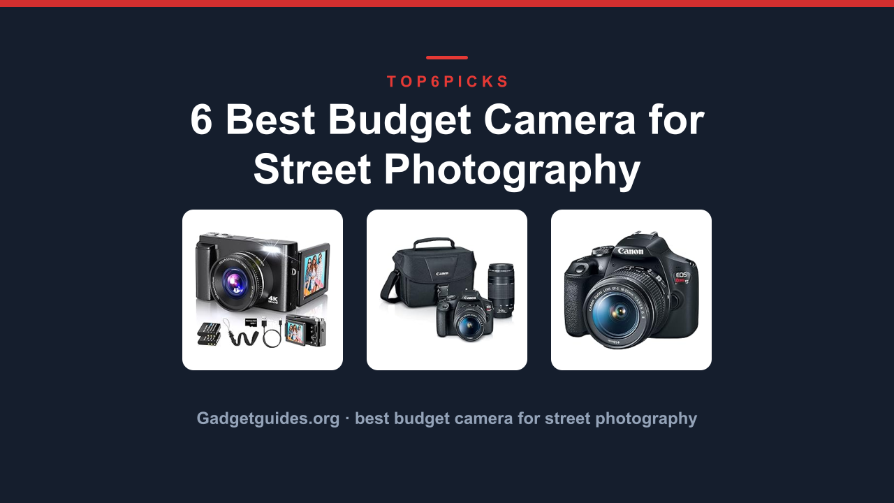 6 Best Budget Camera for Street Photography