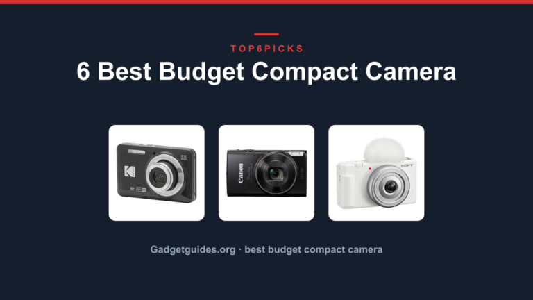 6 Best Budget Compact Camera