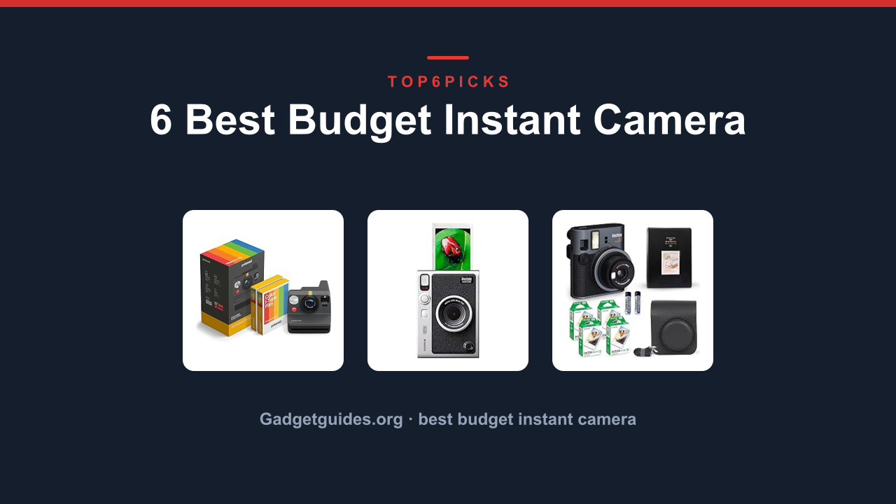 6 Best Budget Instant Camera