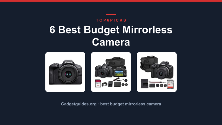 6 Best Budget Mirrorless Camera