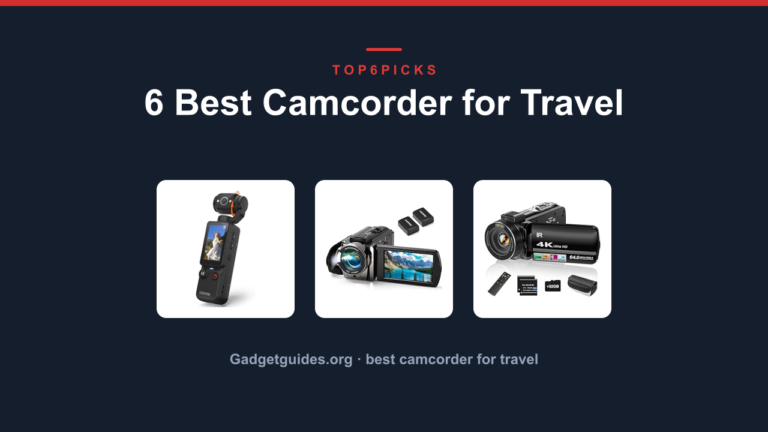 6 Best Camcorder for Travel