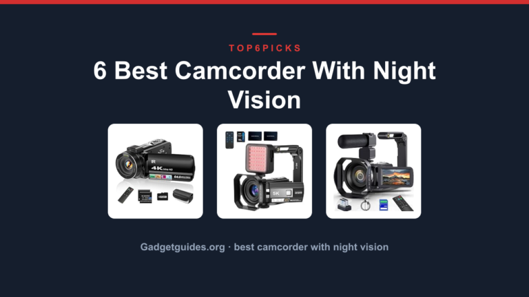 6 Best Camcorder With Night Vision