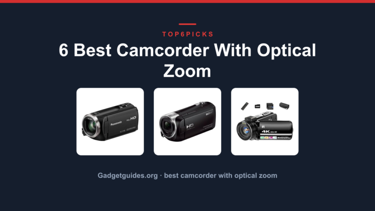 6 Best Camcorder With Optical Zoom