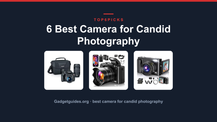 6 Best Camera for Candid Photography