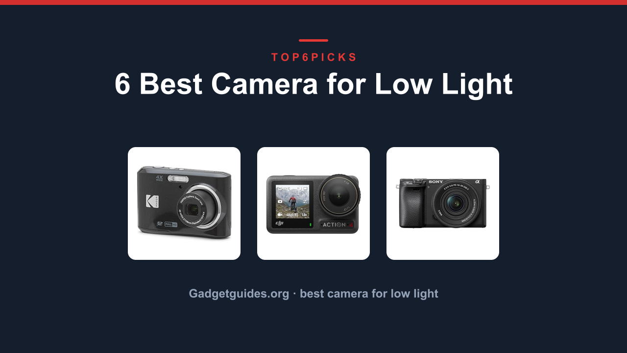 6 Best Camera for Low Light