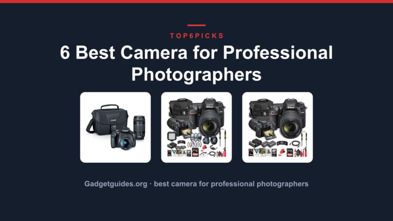 6 Best Camera for Professional Photographers