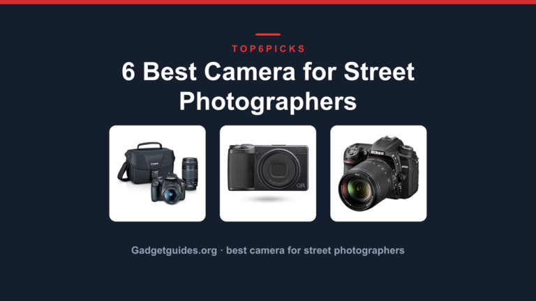 6 Best Camera for Street Photographers