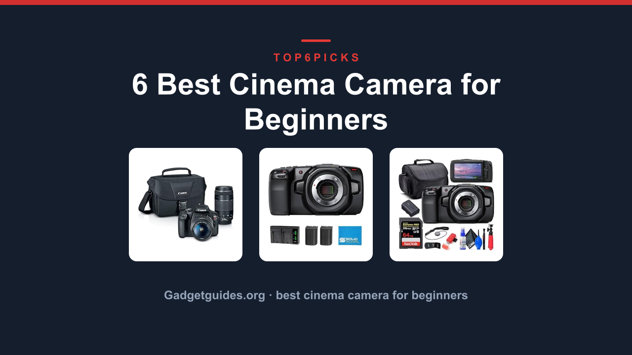 6 Best Cinema Camera for Beginners
