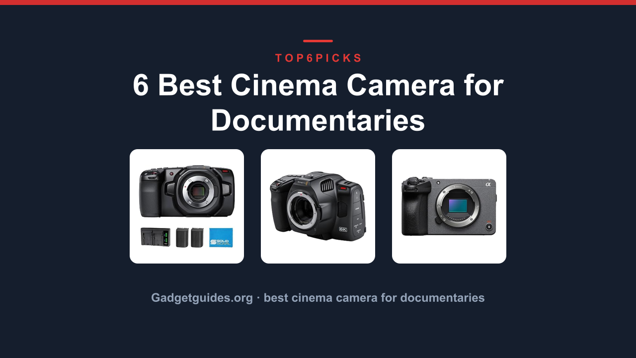 6 Best Cinema Camera for Documentaries