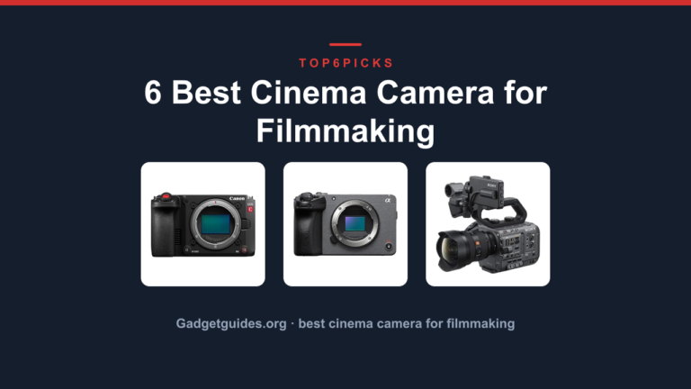 6 Best Cinema Camera for Filmmaking