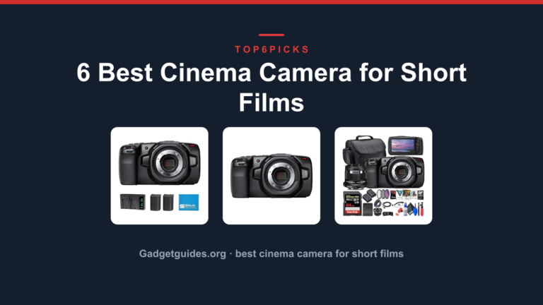 6 Best Cinema Camera for Short Films