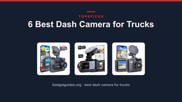 6 Best Dash Camera for Trucks