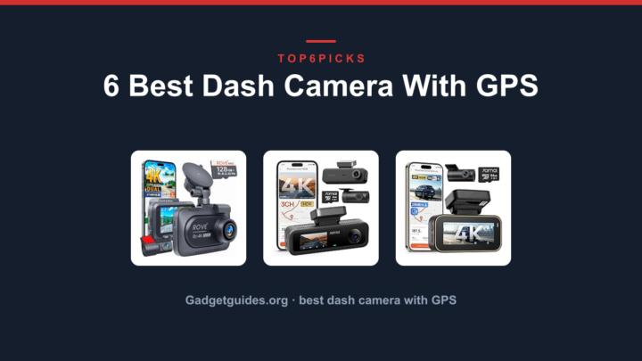 6 Best Dash Camera With GPS
