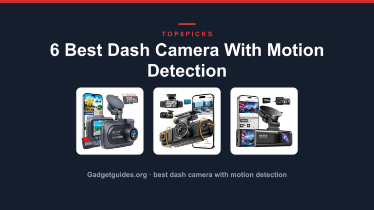 6 Best Dash Camera With Motion Detection