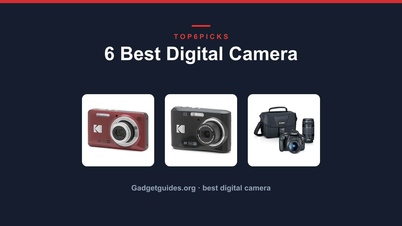 6 Best Digital Camera