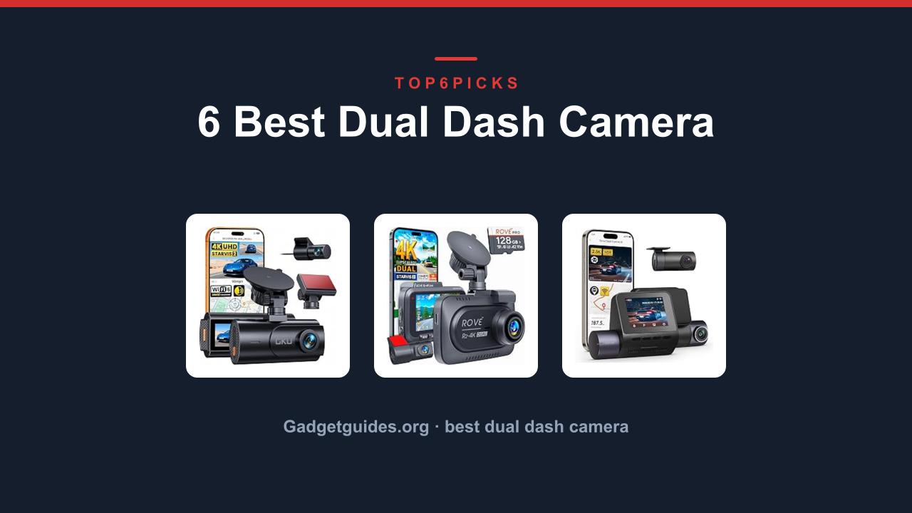 6 Best Dual Dash Camera