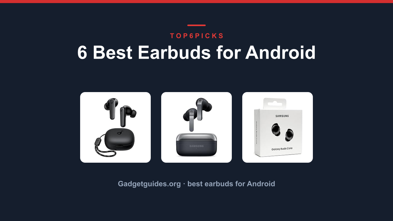 6 Best Earbuds for Android