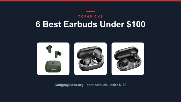 6 Best Earbuds Under $100