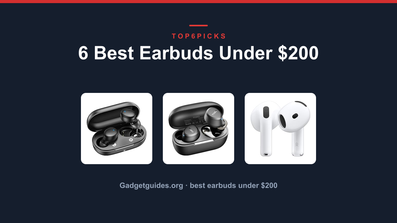 6 Best Earbuds Under $200