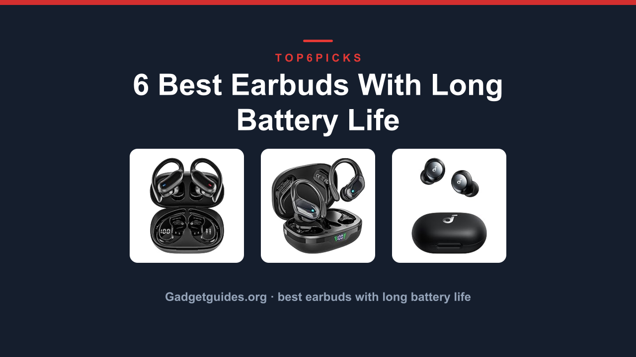 6 Best Earbuds With Long Battery Life