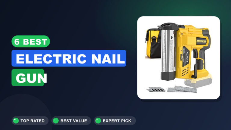 6 Best Electric Nail Gun