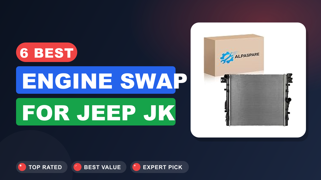 6 Best Engine Swap for Jeep Jk