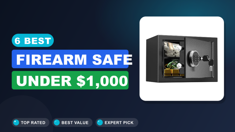 6 Best Firearm Safe Under $1,000