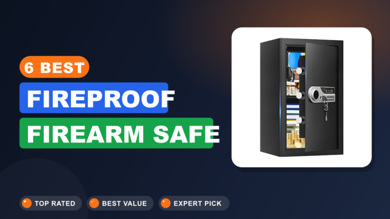 6 Best Fireproof Firearm Safe