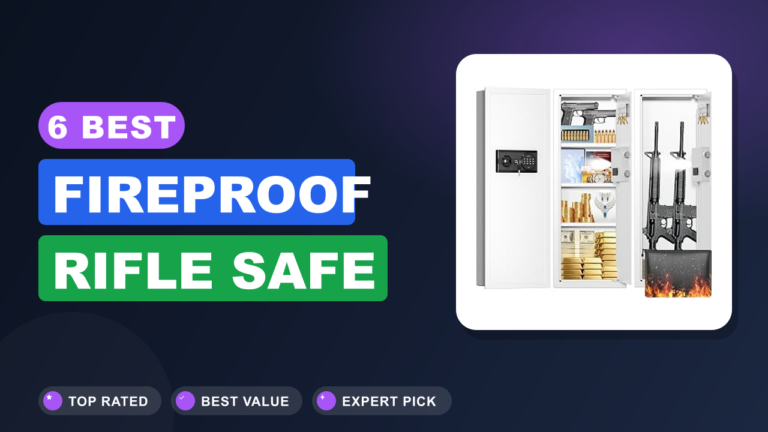 6 Best Fireproof Rifle Safe