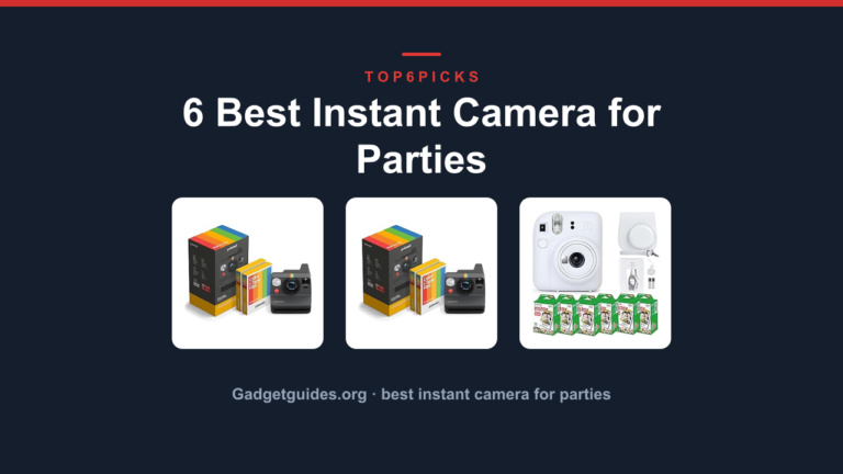 6 Best Instant Camera for Parties