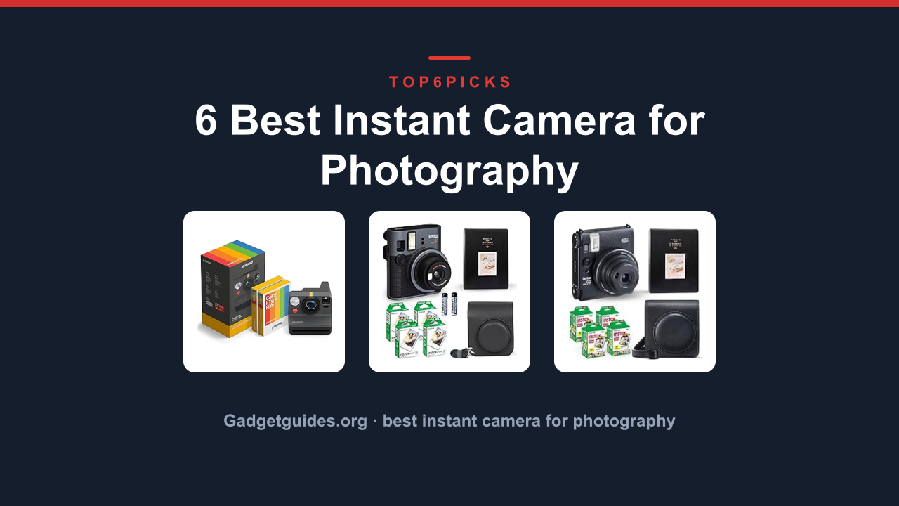 6 Best Instant Camera for Photography