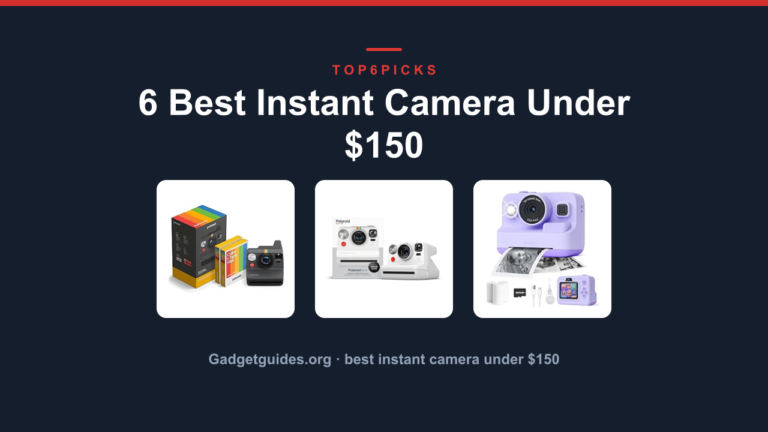 6 Best Instant Camera Under $150