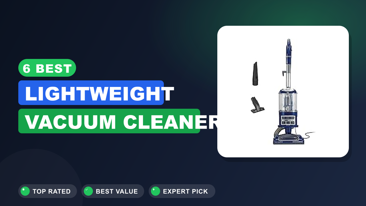 6 Best Lightweight Vacuum Cleaner