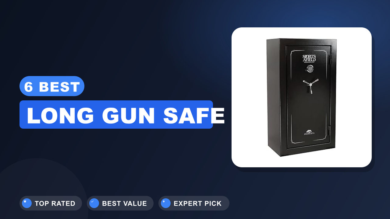 6 Best Long Gun Safe