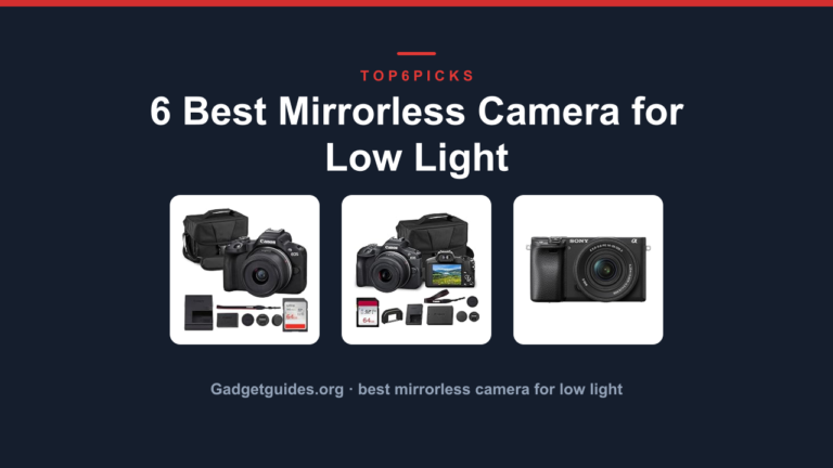 6 Best Mirrorless Camera for Low Light