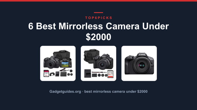 6 Best Mirrorless Camera Under $2000