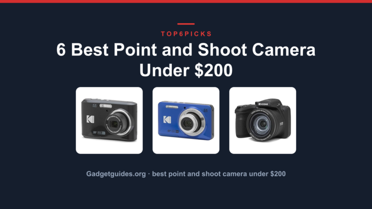6 Best Point and Shoot Camera Under $200