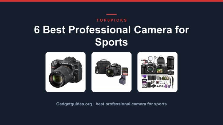 6 Best Professional Camera for Sports