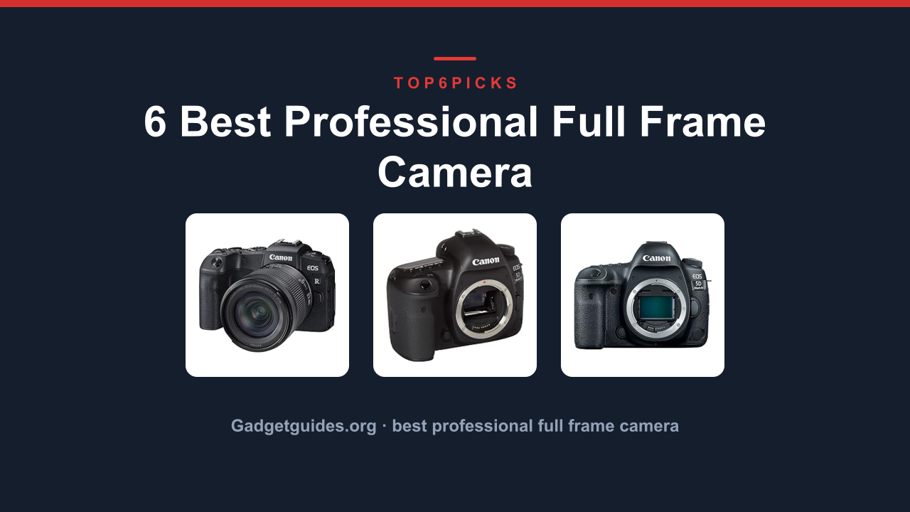 6 Best Professional Full Frame Camera
