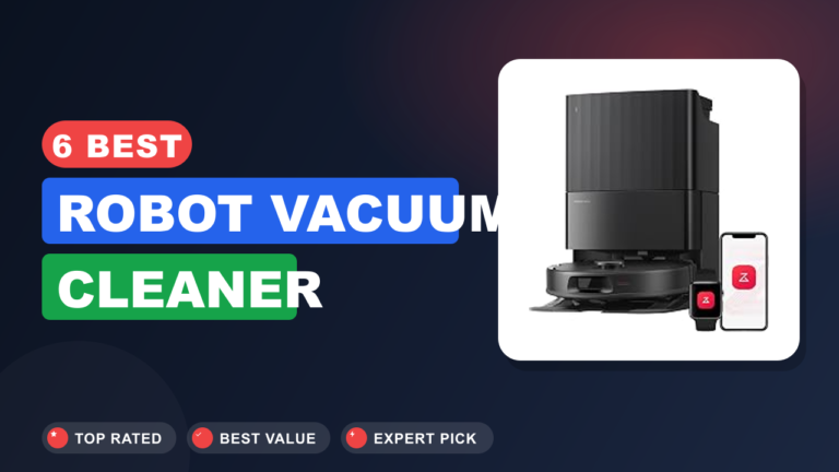 6 Best Robot Vacuum Cleaner