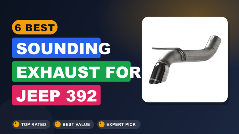 6 Best Sounding Exhaust for Jeep 392