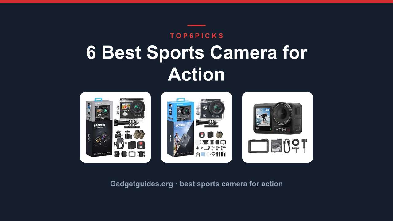 6 Best Sports Camera for Action