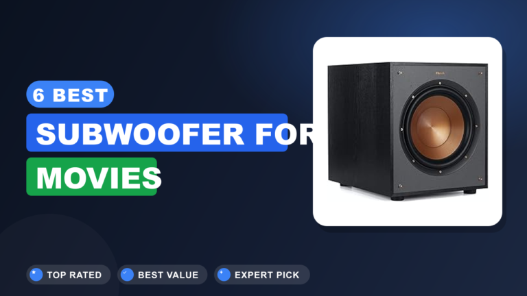 6 Best Subwoofer for Movies