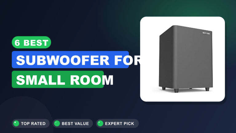 6 Best Subwoofer for Small Room
